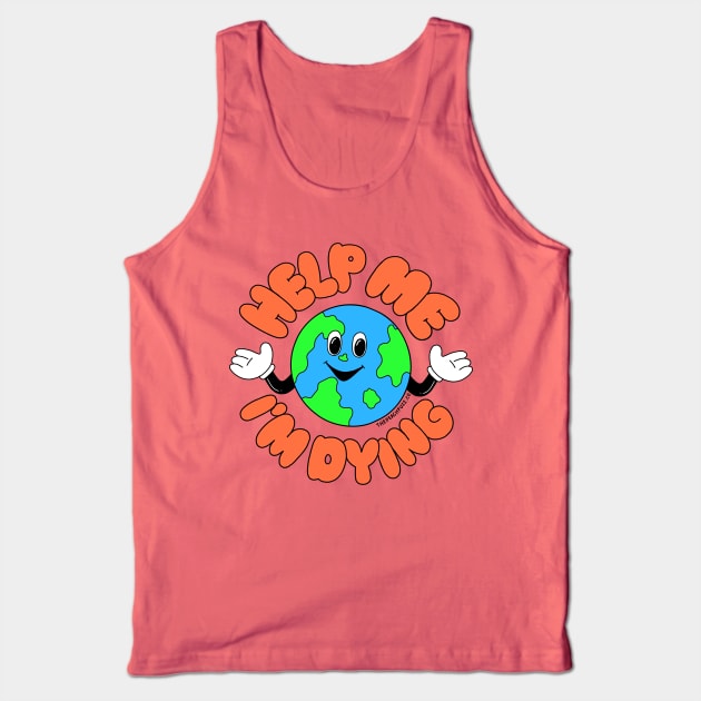 Help Me, I’m Dying - The Peach Fuzz Tank Top by ThePeachFuzz